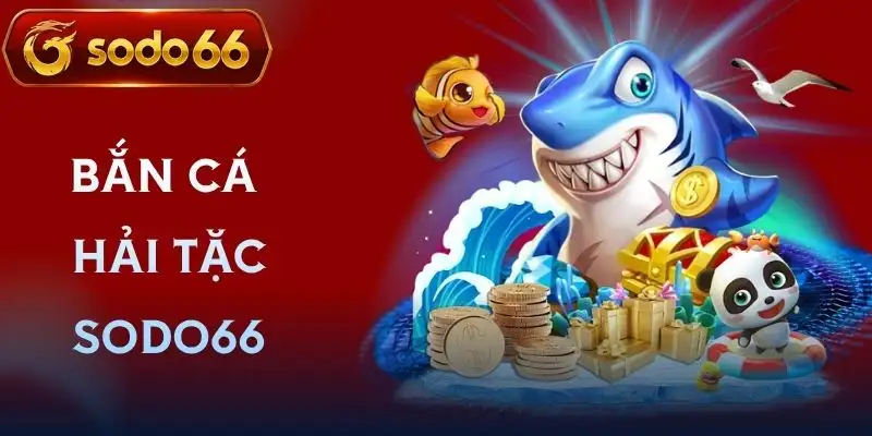 ban ca hai tac sodo66