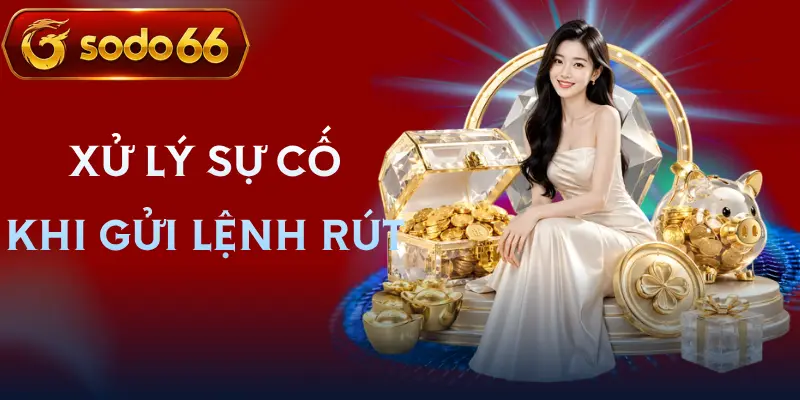 rut tien sodo66 xu ly su co rut tien sodo66 xu ly su co