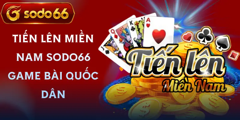 tien len mien nam sodo66